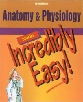 Paperback Anatomy & Physiology Made Incredibly Easy! Book