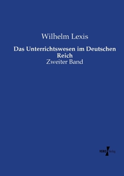 Paperback Das Unterrichtswesen im Deutschen Reich: Zweiter Band [German] Book