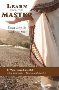 Paperback Learn from the Master: Discipleship as Taught by Jesus Book