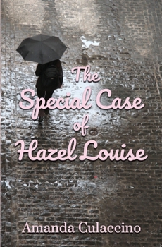 Paperback The Special Case of Hazel Louise Book