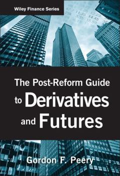 Hardcover The Post-Reform Guide to Derivatives and Futures Book