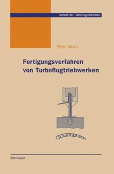 Paperback Fertigungsverfahren Von Turboflugtriebwerken [German] Book