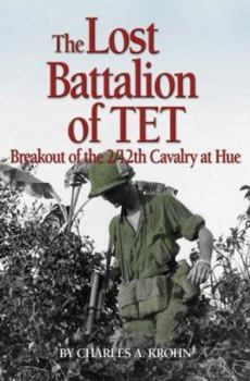 Paperback Lost Battalion of TET: The Breakout of 2/12th Cavalry at Hue Book