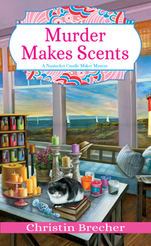 Murder Makes Scents - Book #2 of the Nantucket Candle Maker Mystery