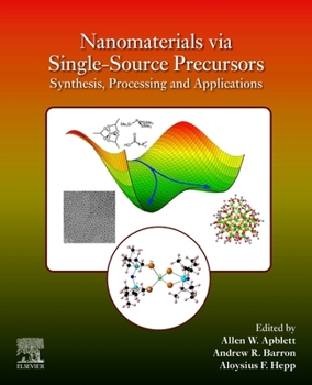 Paperback Nanomaterials Via Single-Source Precursors: Synthesis, Processing and Applications Book
