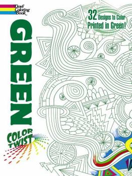 Paperback COLORTWIST -- Green Coloring Book (Dover Coloring Books) Book