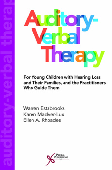 Paperback Auditory-Verbal Therapy for Young Children with Hearing Loss and Their Families and the Practitioners Who Guide Them Book