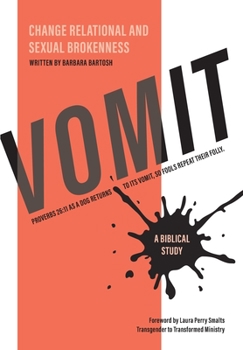 Paperback Vomit: Change Relational and Sexual Brokenness Book