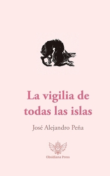 Paperback La vigilia de todas las islas [Spanish] Book