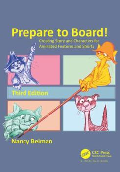 Paperback Prepare to Board! Creating Story and Characters for Animated Features and Shorts Book
