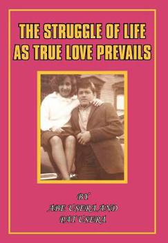 Hardcover The Struggle of Life as True Love Prevails Book