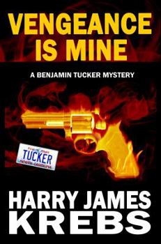Paperback Vengeance is Mine: A Benjamin Tucker Mystery Book