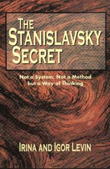 Paperback Stanislavsky Secret: Not a System, Not a Method, But a Way of Thinking Book