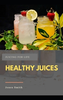 Paperback Healthy juices (Juicing for life) Book