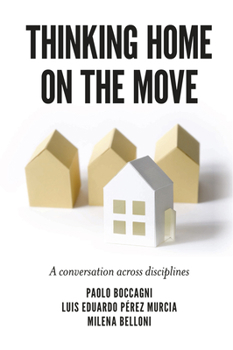 Hardcover Thinking Home on the Move: A Conversation Across Disciplines Book