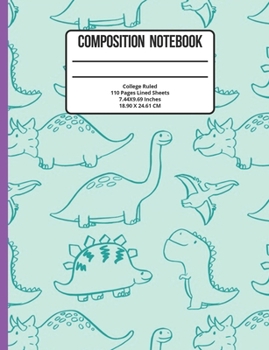 Composition Notebook College Ruled: Dinosaur 110 Pages