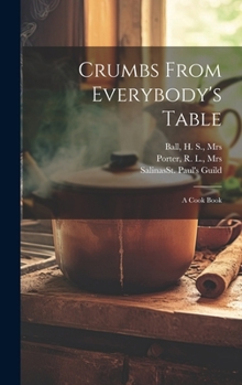 Hardcover Crumbs From Everybody's Table; a Cook Book