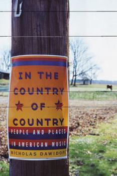 Hardcover In the Country of Country: People and Places in American Music Book