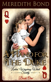 A Hand for the Duke - Book #1 of the Ladies' Wagering Whist Society