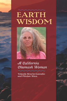 Paperback Earth Wisdom: A California Chumash Woman Book