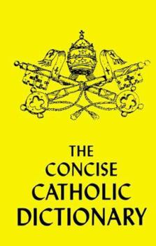 Paperback Concise Catholic Dictionary Book