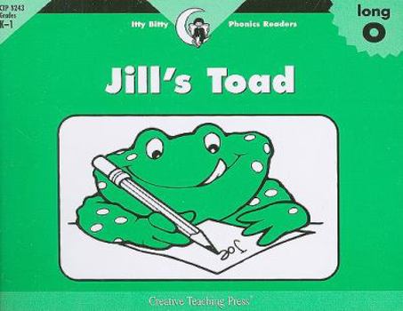 Paperback Jill's Toad, Itty Bitty Phonics Reader (Itty-bitty Phonics Readers) Book