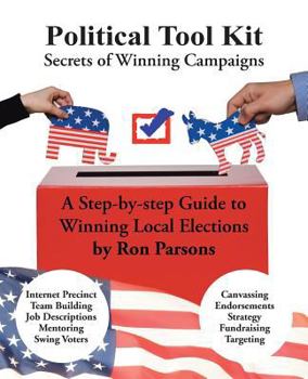 Paperback Political Tool Kit: Secrets of Winning Campaigns Book