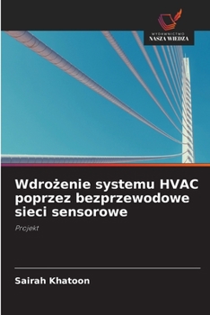 Paperback Wdrożenie systemu HVAC poprzez bezprzewodowe sieci sensorowe [Polish] Book