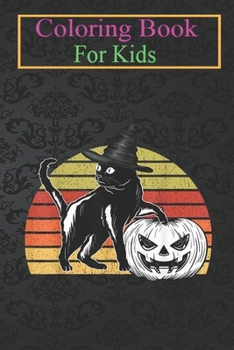 Paperback Coloring Book For Kids: Vintage Scary Halloween Black Cat witch Hat Moon Pumpkin Bat Animal Coloring Book: For Kids Aged 3-8 (Fun Activities f Book