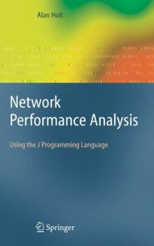 Hardcover Network Performance Analysis: Using the J Programming Language Book