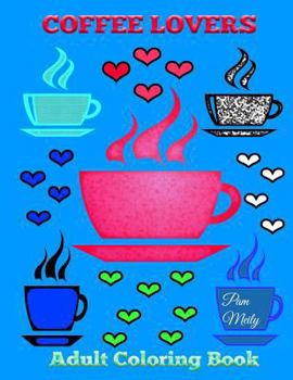 Coffee Lovers Adult Coloring Book