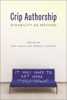 Paperback Crip Authorship: Disability as Method Book