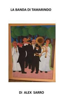 Paperback LA Banda Di Tamarindo: Romanzo [Italian] Book