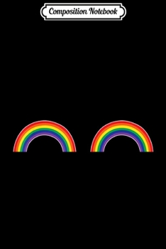 Composition Notebook: LGBT Gay Pride Rainbow Color Boobs Lesbian Inspiring Print  Journal/Notebook Blank Lined Ruled 6x9 100 Pages