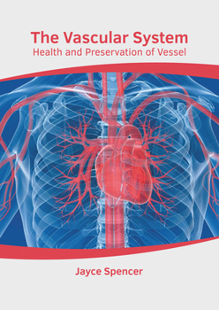 Hardcover The Vascular System: Health and Preservation of Vessel Book