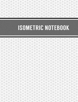 Paperback Isometric Notebook: Isometric Graph Notebook Grid Paper Large 120 Pages (8.5 x 11 in) Gray Soft Glossy Cover Book