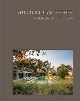 Hardcover California Homes II: Studio William Hefner Book