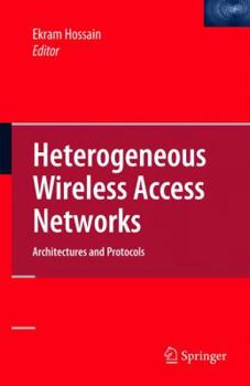 Hardcover Heterogeneous Wireless Access Networks: Architectures and Protocols Book