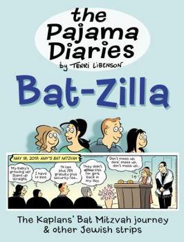 Paperback The Pajama Diaries: Bat-Zilla: The Kaplans' Bat Mitzvah Journey & Other Jewish Strips Book