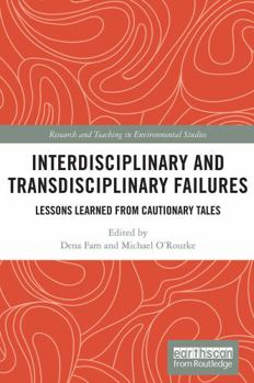 Paperback Interdisciplinary and Transdisciplinary Failures: Lessons Learned from Cautionary Tales Book