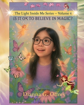 Is It OK to Believe in Magic?: A Spiritual Children’s Book Series for Sensitive and Intuitive Kids