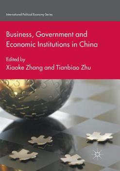 Paperback Business, Government and Economic Institutions in China Book