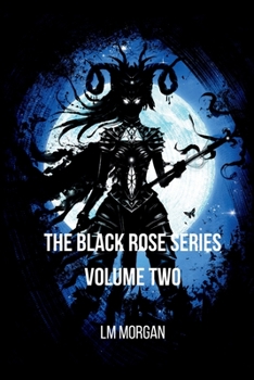 Paperback The Black Rose Series - Volume Two Book