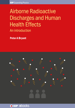 Airborne Radioactive Discharges and Human Health Effects: An introduction