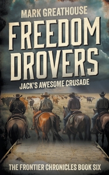 Paperback Freedom Drovers: Jack's Awesome Crusade Book