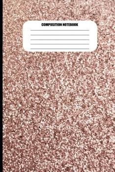 Composition Notebook: Abstract Copper Metallic Shiny Sparkles (100 Pages, College Ruled)