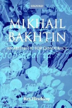 Paperback Mikhail Bakhtin - An Aesthetic for Democracy Book