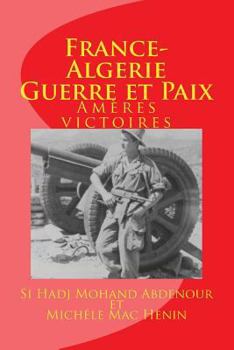 Paperback France-Algerie: Guerre et Paix: Ameres victoires [French] Book