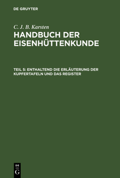 Hardcover Enthaltend Die Erläuterung Der Kupfertafeln Und Das Register [German] Book