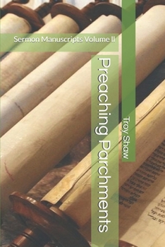 Paperback Preaching Parchments: Sermon Manuscripts Volume II Book